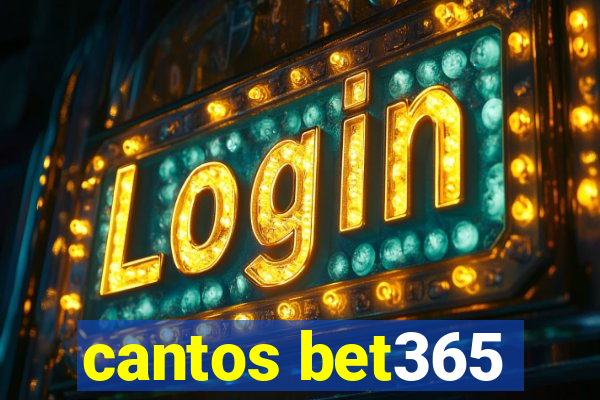 cantos bet365